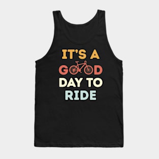 It's a Good Day to Ride Cycling Bike Love Tank Top